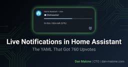 Live Notifications in Home Assistant: The YAML That Got 760 Upvotes